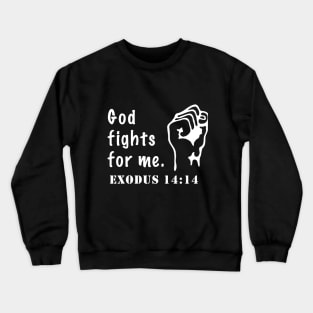 Bible Verse | God Fights For Me (White) | Christian Gift Crewneck Sweatshirt